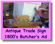 Antique Trade Sign1800’s Butcher’s Ad