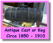 Antique Cast or Keg Circa 1850 - 1910